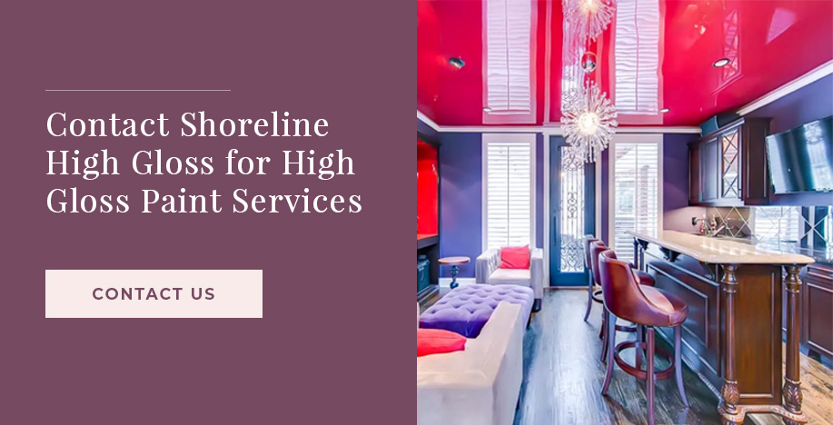 Contact Shoreline High Gloss for High Gloss Painting Services