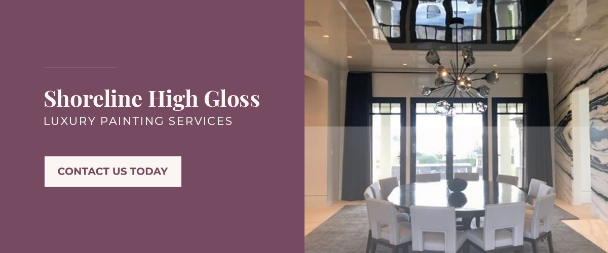 Shoreline High Gloss Luxury Painting Services